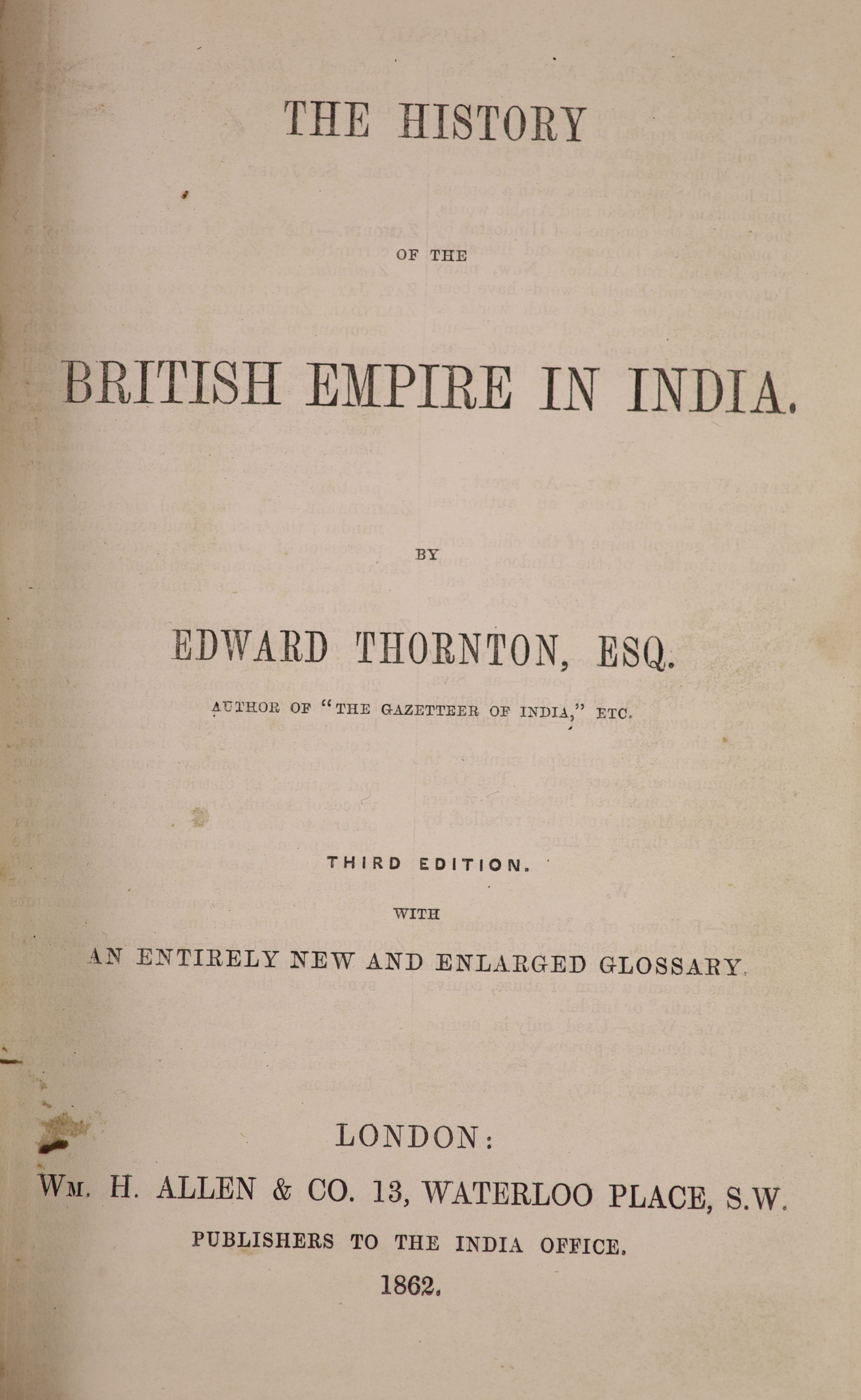 Thronton, Edward – The History of the British Empire in India, 3rd edition new and enlarged. Complete with folding frontis. Quarter calf and marble paper. Embossed spine with letters direct, red edge papers. William.H.Al
